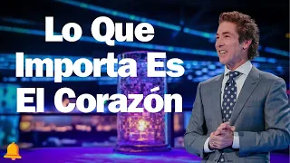 Lo Que Importa Es El Corazón   Joel Osteen 2024