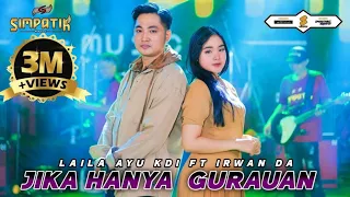 LAILA AYU KDI ft IRWAN D'ACADEMY - JIKA HANYA GURAUAN - SIMPATIK MUSIC