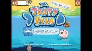 Tasty Fish - Available Now