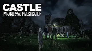 PARANORMAL INVESTIGATION #7  -  CASTLE   -   Haunted Ireland