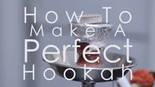 Beginners Hookah Guide: How To Setup And Make A Perfect Hookah HD