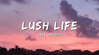 Zara Larsson - Lush Life (Speed Up) (Lyrics)