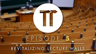 Taking On Tomorrow // Ep. 5 - Revitalizing Lecture Halls