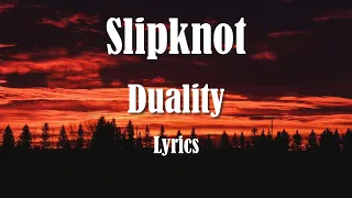 Slipknot - Duality (Lyrics) HQ Audio 🎵