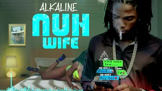 Alkaline - Nuh Wife (Official Audio)