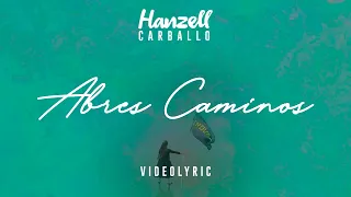 Abres Caminos - Way Maker - Hanzell Carballo (Letra) video Lyric