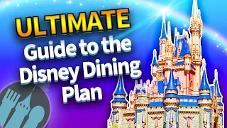 The Ultimate Guide to the Disney Dining Plan
