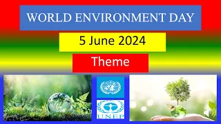 WORLD ENVIRONMENT DAY - 5 June 2024 - Theme