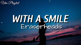 With A Smile - Eraserheads (Lyrics)