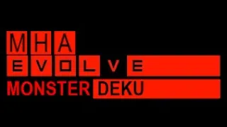 MHA Evolve || Monster Deku || ep. 18 Gran torino
