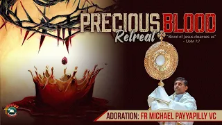 "Precious Blood" Retreat | Adoration: Fr Michael Payyapilly VC | Engish | DRC Colombo