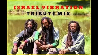 Israel Vibration Tribute Mix 🇯🇲