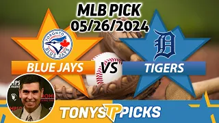 Toronto Blue Jays vs. Detroit Tigers 5/26/24 MLB Picks & Predictions by Tony Tellez,