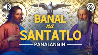 Panalangin sa Banal na Santatlo • Tagalog Holy Trinity Prayer • Santisima Trinidad