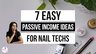 7 Ways to Make Easy Passive Income as a Nail Tech