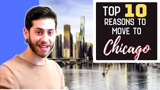 TOP 10 Reasons To Move To CHICAGO