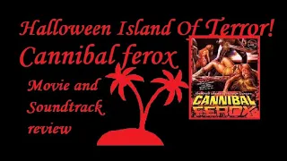 Horror review!  Cannibal Ferox - Movie and Soundtrack