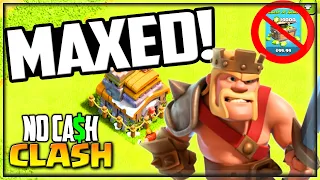 Finally MAXED! Clash of Clans NO Cash Clash Episode #35!