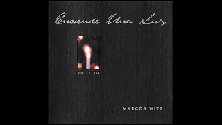 Marcos Witt ENCIENDE UNA LUZ Full Album HD