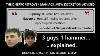 Dnepropetrovsk Maniacs - 3 guys, 1 hammer explained. (Snuff ala Luka Magnotta 1 lunatic, 1 ice pick)