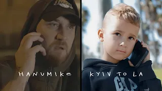 HANUMIKE - Kyiv to LA (Official video) Прем'єра!