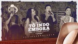 Day e Lara - Tô indo Embora Part Di Paullo e Paulino | DVD #VaiSerBãoPraLá