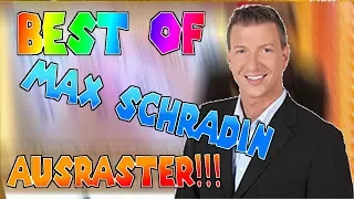 Best Of - Max Schradin Ausraster #1