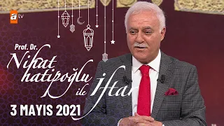 Nihat Hatipoğlu ile İftar - 3 Mayıs 2021