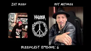 Bleedcast Episode: 6 With Punk Legend Roy Mayorga of Ministry ( The Nausea Story Continues )