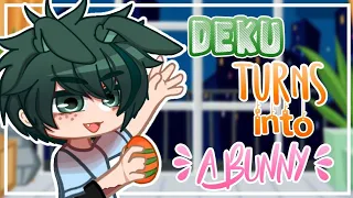 Deku Turns into a Bunny! [] Bakudeku & ?TodoDeku¿ [] Bnha Gc [] Easter Special