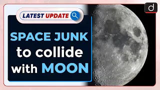 Space Junk To Collide With Moon: Latest update | Drishti IAS English