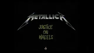 Metallica •• Justice On Wheels [1989]