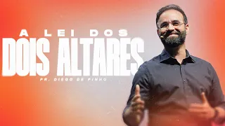 A Lei Dos Dois Altares | Pr. Diego de Pinho | Mananciais RJ