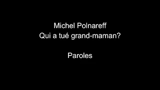 Michel Polnareff-Qui a tué grand-maman?-paroles