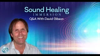 Sound Healing Immersion with David Gibson