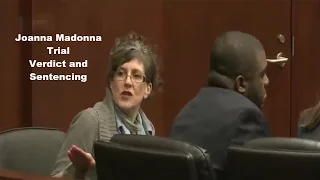 Joanna Madonna Trial Verdict and Sentencing 09/28/15