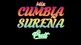 MIX CUMBIA SUREÑA - ( Corali, Enlace, Gentiles, Ronisch, Sociedad, Yoga, Aguilas, Etc) By DJ PREST