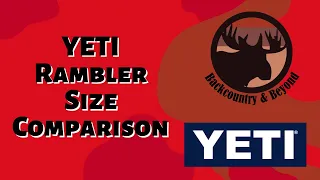 YETI Rambler Size Comparison