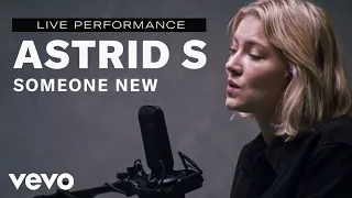 Astrid S - "Someone New" Live Performance | Vevo