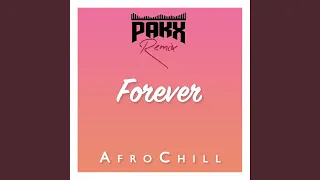 Forever (AfroChill Remix)