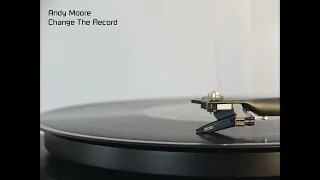 Andy Moore - Change The Record