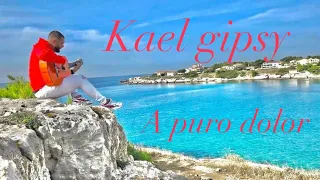 KAEL GIPSY - a puro dolor ( cover by son by four )