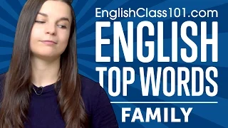 Learn the Top 20 Must-Know Family Words in English