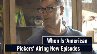When Is ‘American Pickers’ Airing New Episodes?