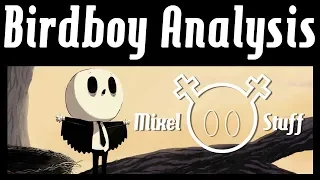 Birdboy: The Forgotten Children Analysis - MixelStuff (Spoilers)