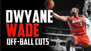 Dwyane Wade Off-Ball Cuts (EASY BUCKETS): Basketball Moves