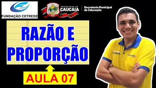 (Aula 07) - Exercícios Razão e Proporção | Concurso CETREDE - Matemática - Prefeitura de CAUCAIA