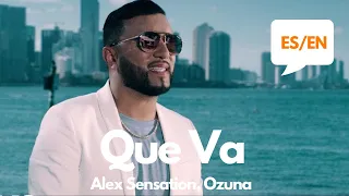 Alex Sensation, Ozuna - Que Va (Lyrics / Letra English & Spanish) Translation & Meaning