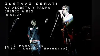 Gustavo Cerati ft. Luis A. Spinetta | 14 Té para 3 (consola original) - Av. Alcorta y Pampa 10.03.07