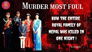 The Mystery behind Nepal's Royal Family massacre in 2001 or Nepal's Darbar Hatyakand.